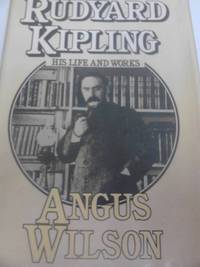 The Strange Ride of Rudyard Kipling: His Life and Work