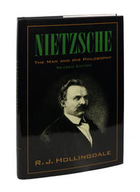 Nietzsche: The Man and His Philosophy by Hollingdale, R.J - 1999