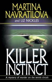 KILLER INSTINCT by Navratilova, Martina