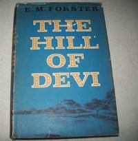 The Hill of Devi by E.M. Forster - First American Edition - 1953 - from Easy Chair Books (SKU: 172630)