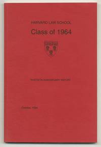 Harvard Law School Class of 1964: Thirtieth Anniversary Report