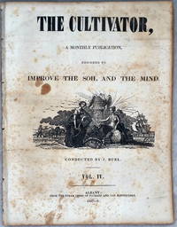 The Cultivator, A Monthly Publication Devoted to the Improvement of the Soil and the Mind, Vol. IV