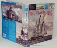 The Naval War of 1812 (Caxton Pictorial Histories series)