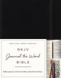 NKJV, Journal the Word Bible, Hardcover, Black, Red Letter Edition: Reflect, Journal, or Create...