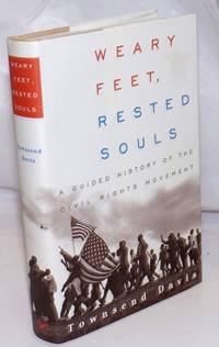 Weary Feet, Rested Souls. A guided history of the civil rights movement by Davis, Townsend - 1998