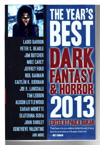 THE YEAR'S BEST DARK FANTASY AND HORROR: 2013 Edition.