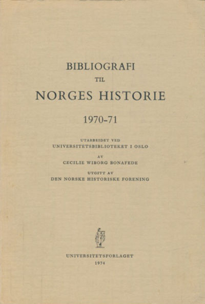 BIBLIOGRAFI TIL NORGES HISTORIE.  1970-71. Av…