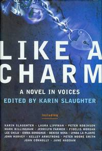 Like a Charm by Karin (Edited by) Slaughter - Signed First Edition - 2004 - from Bookmarc's (SKU: EC36467BB)