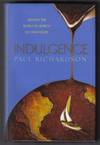 Indulgence - Around the World in Search of Chocolate