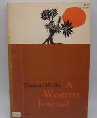 A Western Journal: A Daily Log of the Great Parks Trips June 20-July 2, 1938 by Thomas Wolfe - 1967