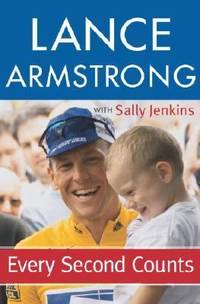 Every Second Counts by Sally Jenkins; Lance Armstrong - 2003