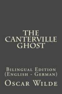 The Canterville Ghost: Bilingual Edition (English - German) by Oscar Wilde - 2017-01-27