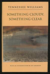 Something Cloudy, Something Clear by WILLIAMS, Tennessee - 1995