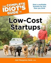 The Complete Idiot's Guide to Low-Cost Startups