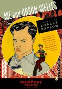 Me and Orson Welles: A Novel