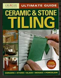 Ultimate Guide: Ceramic & Stone Tiling, 3Nd Edition