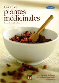 Guide des plantes mÃ©dicinales by Kircher, Tamara; Britton, Jade - 2006