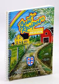 Best Recipes This Side of Heaven: Home-Tested Recipes from Anglican Church Ladies by Saskatch Anglican Church Ladies Yorkton - Paperback - First Edition - 1989 - from RareNonFiction.com (SKU: 757H1768)