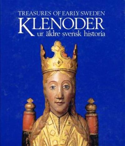 Klenoder ur äldre svensk historia. / Treasures of…