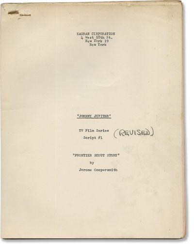 Johnny Jupiter: Frontier Scout Story (Original screenplay for Season 2, Episode 2 of the 1953-1954 television series)