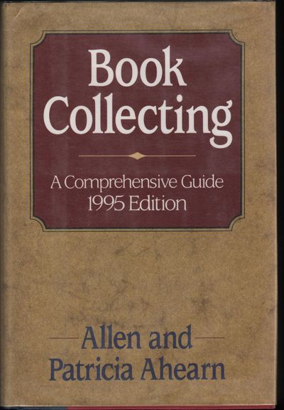 Book Collecting 1995; A Comprehensive Guide