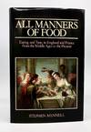 View Image 1 of 2 for All Manners of Food Eating and Taste in England and France from the Middle Ages to the Present Inventory #4330