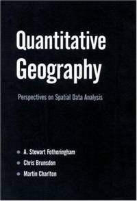 Quantitative Geography : Perspectives on Spatial Data Analysis