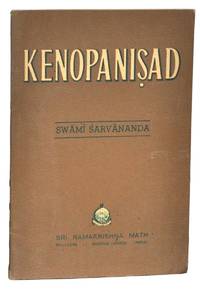 Kenopanisad, including the original verses, construed text (a nvaya) with a literal word by word...