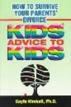 HOW TO SURVIVE YOUR PARENTS’ DIVORCE: KID’S ADVICE TO KIDS