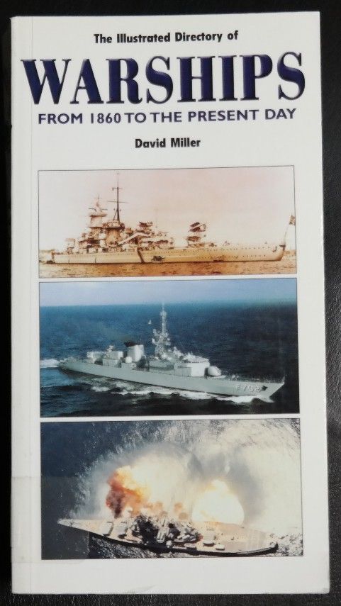 Illustrated Directory of Warships From 1860 to the Present