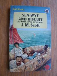 Sea-Wyf and Biscuit aka Sea Wife by Scott, J.M - 1957