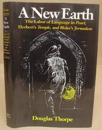 A New Earth - The Labor Of Language In Pearl, Herbert's Temple And Blake's Jerusalem