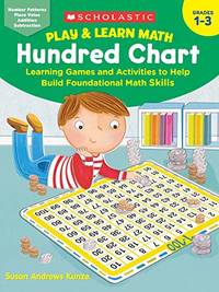 Play & Learn Math: Hundred Chart: Learning Games and Activities to Help Build Foundational Math...