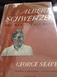 image of Albert Schweitzer: The Man and his Mind