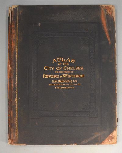ATLAS OF THE CITY OF CHELSEA AND THE TOWNS OF REVERE AND WINTHROP
