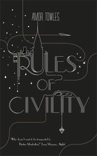 Rules of Civility by Towles, Amor - 2011