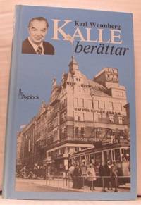 Kalle berättar om episoder och människor i…
