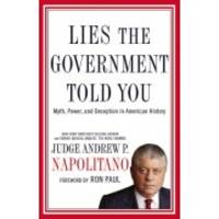 cover of Lies the Government Told You: Myth, Power, and Deception in American History