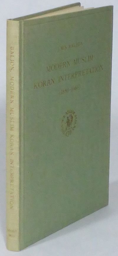 Modern Muslim Koran Interpretation (1880-1960).