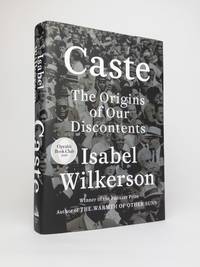 CASTE: THE ORIGINS OF OUR DISCONTENTS [Signed]