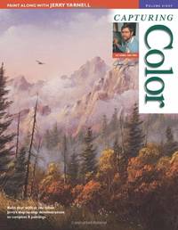 Paint Along with Jerry Yarnell, Volume 8 - Capturing Color