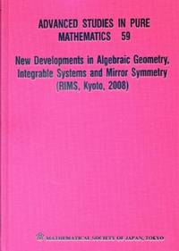 NEW DEVELOP ALGEBRA GEOME, INTEG SYS &.. : INTEGRABLE SYSTEMS AND MIRROR SYMMETRY (RIMS