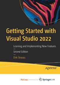 Getting Started with Visual Studio 2022 : Learning and Implementing New Features