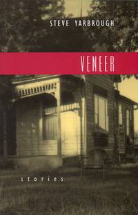 Veneer by Steve Yarbrough - Paperback - Signed First Edition - 1998 - from Bill Leone, Bookseller ABAA (SKU: 72049)