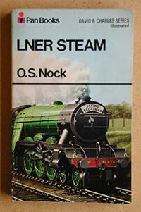L.N.E.R. Steam (The David & Charles Illustrated Series)
