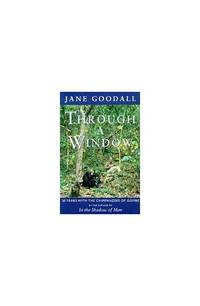 image of THROUGH A WINDOW: 30 YEARS WITH THE CHIMPANZEES OF GOMBE.