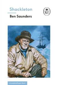 Shackleton (A Ladybird Expert Book): 6 (The Ladybird Expert Series, 6)