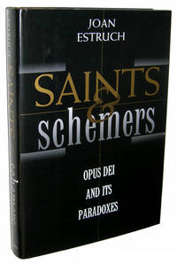 Saints and Schemers: Opus Dei and Its Paradoxes by Joan Estruch; Translator-Elizabeth Ladd Glick - 1995-09-21