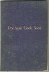 The Dedham Cook-Book : a practical housekeeper's collection of tested and valuable receipts for cake