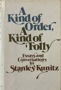 A Kind of Order, A Kind of Folly: Essays and Conversations